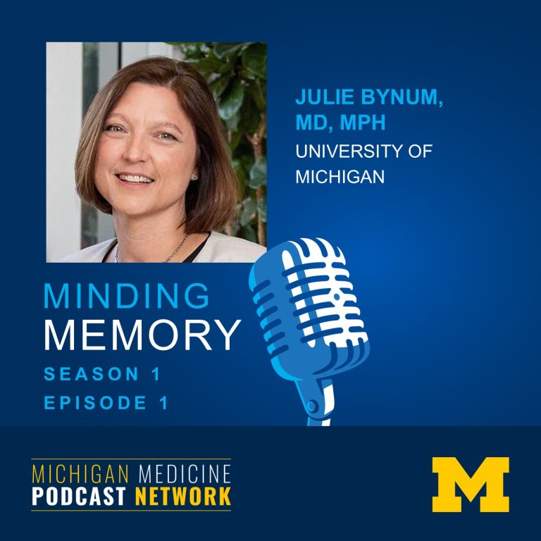 Minding Memory Podcast S1E1 featuring Dr. Julie Bynum MD, MPH