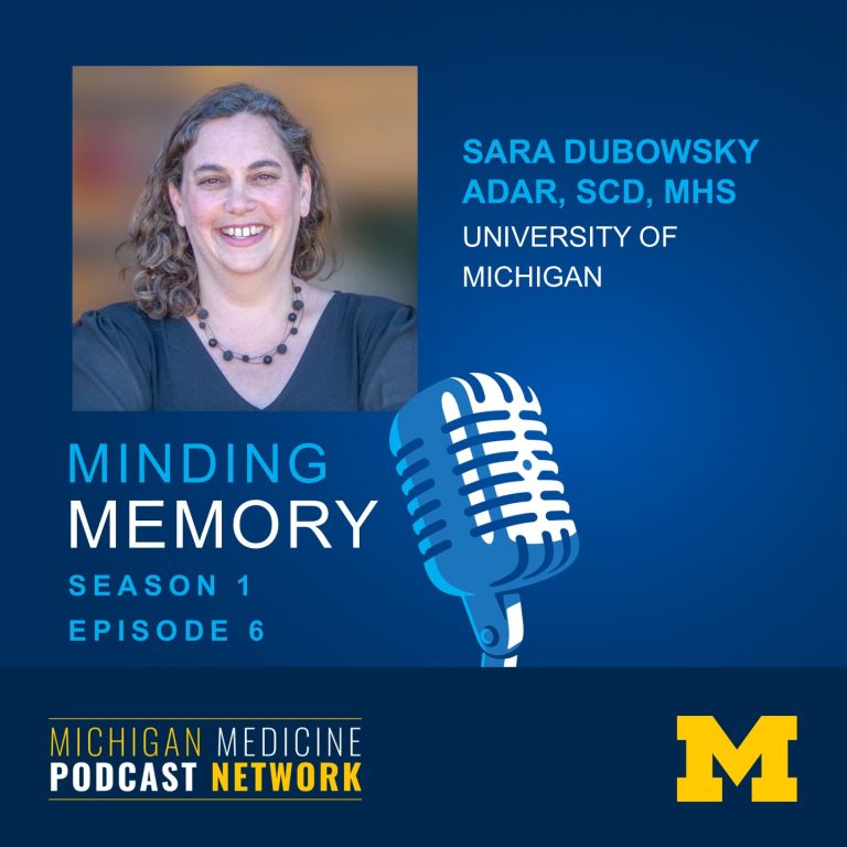 Minding Memory Podcast S1E6 featuring Sara Dubowsky Adar, SCD, MHS