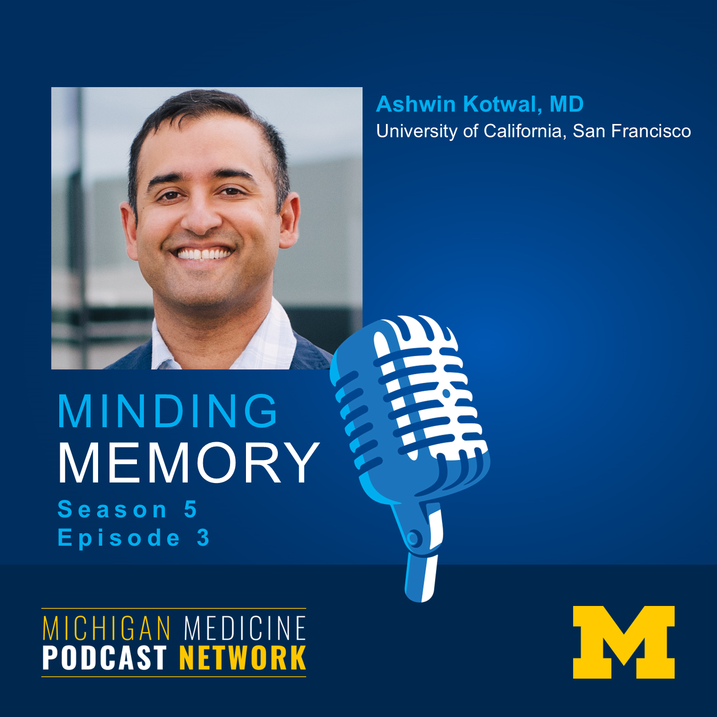 A photo of Minding Memory interview guest Ashwin Kotwal, MD from UCSF