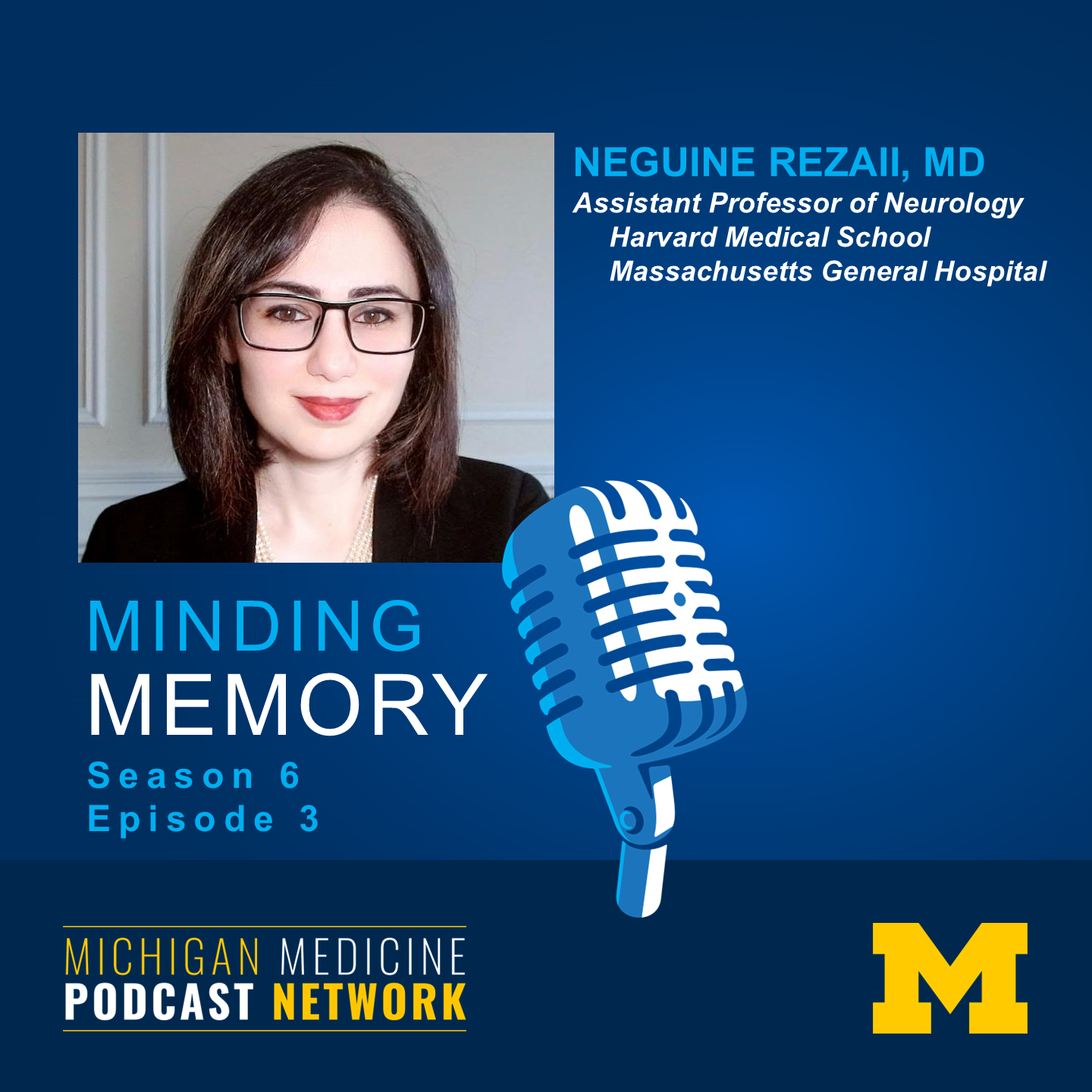 Minding Memory episode tile of Neguine Rezaii, MD